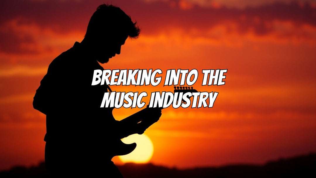 Breaking Into the Music Industry: How Anyone Can Make It with Knowledge, Professional Help, and Grit